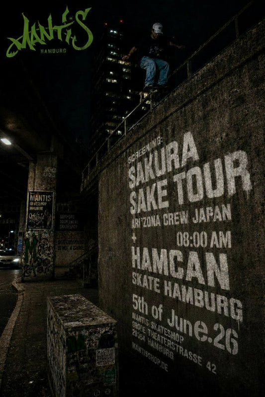 05th of June 26 Mantis Video Screening — Sakura Sake Tour + HamCan Skate @ Mantis Hamburg
